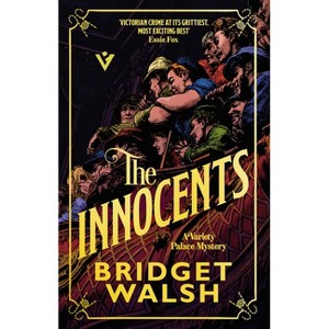 The Innocents - (Variety Palace Mysteries) by  Bridget Walsh (Paperback) - 1 of 1