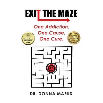 Exit the Maze - by  Donna Marks (Paperback)