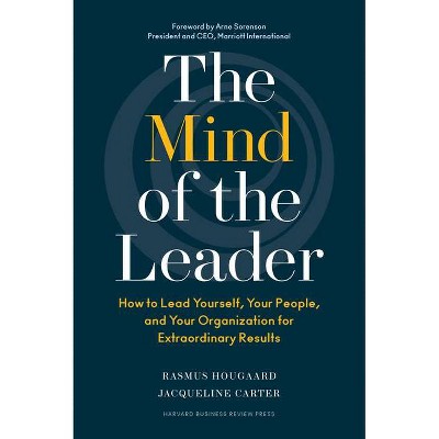 The Mind of the Leader - by  Rasmus Hougaard & Jacqueline Carter (Hardcover)