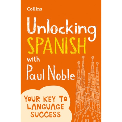 Unlocking Spanish with Paul Noble - (Paperback) - image 1 of 1