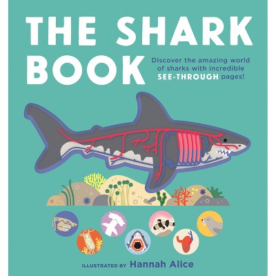 The Shark Book - (See-Through Science) by  Emma Young (Board Book)