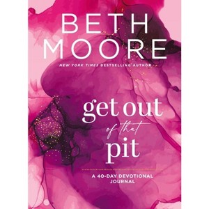 Get Out of That Pit - by  Beth Moore (Paperback) - 1 of 1