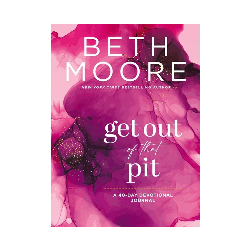 Get Out of That Pit - by  Beth Moore (Paperback), 1 of 2