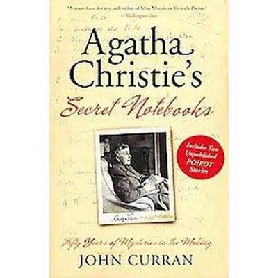 Agatha Christie's Secret Notebooks - by  John Curran (Paperback)