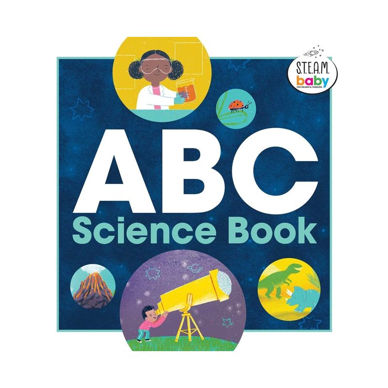 ABC Science Book - (Steam Baby for Infants and Toddlers) by  Anjali Joshi (Paperback), 1 of 2