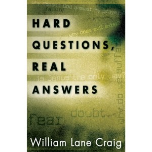 Hard Questions, Real Answers - by  William Lane Craig (Paperback) - 1 of 1