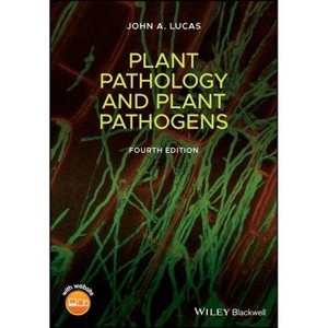 Plant Pathology and Plant Pathogens - 4th Edition,Annotated by  John A Lucas (Paperback) - 1 of 1