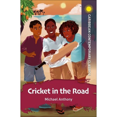 Cricket in the Road - by  Michael Anthony (Paperback)