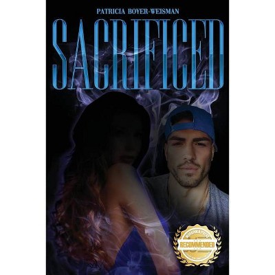 Sacrificed - by  Patricia Boyer (Paperback)