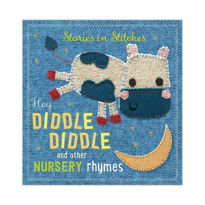 Hey Diddle Diddle and Other Nursery Rhym ( Stories in Stitches) by Dawn Machell (Board Book), 1 of 2