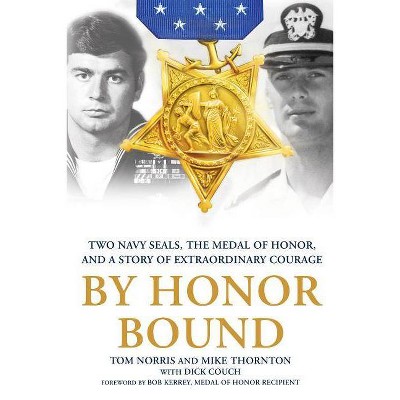 By Honor Bound - by  Tom Norris & Mike Thornton & Dick Couch (Paperback)