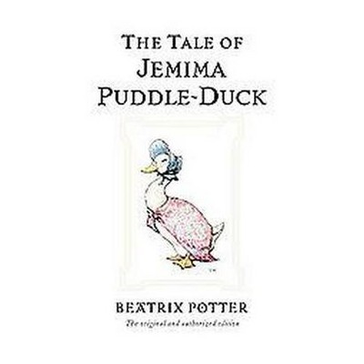 The Tale of Jemima Puddle-Duck - (Peter Rabbit) 100th Edition by  Beatrix Potter (Hardcover)