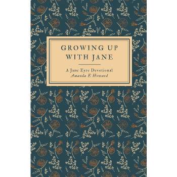 Growing Up With Jane - by  Amanda E Howard (Paperback)