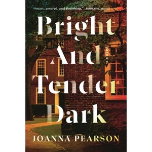 Bright and Tender Dark - by  Joanna Pearson (Paperback) - 1 of 1