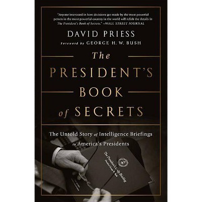 The President's Book of Secrets - by  David Priess (Paperback)