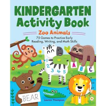 Kindergarten Activity Book: Zoo Animals - (School Skills Activity Books) by  Lauren Thompson (Paperback)