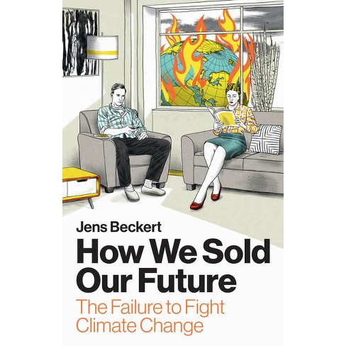 How We Sold Our Future - by  Jens Beckert (Hardcover) - image 1 of 1