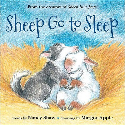 Sheep Go to Sleep - (Sheep in a Jeep) by  Nancy E Shaw (Hardcover)