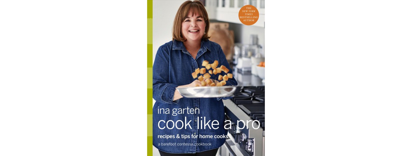 Cook Like a Pro : Recipes and Tips for Home Cooks -  by Ina Garten (Hardcover) - image 1 of 1