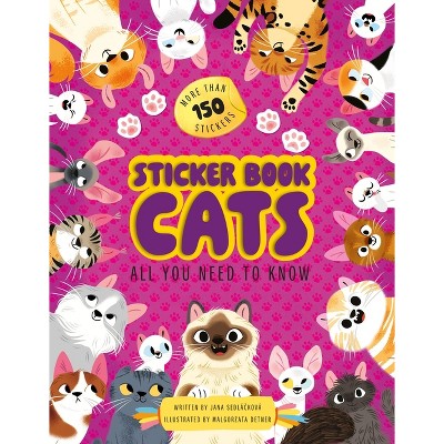 Sticker Book: Cats - (All You Need to Know) by  Jana Sedlackova (Paperback)