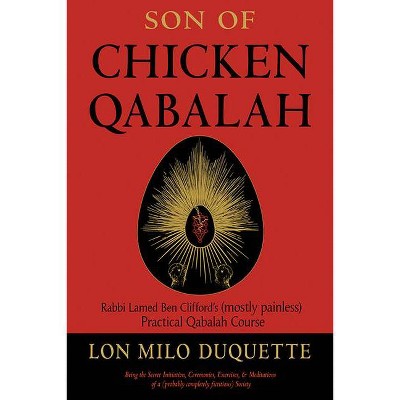 Son of Chicken Qabalah - by  Lon Milo DuQuette (Paperback)