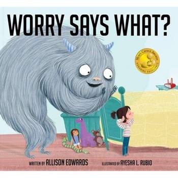 Worry Says What? - (Truth Tellers) by  Allison Edwards (Paperback)