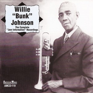 Willie Johnson 'Bunk' - The Complete "Jazz Information" Recordings (CD) - 1 of 1