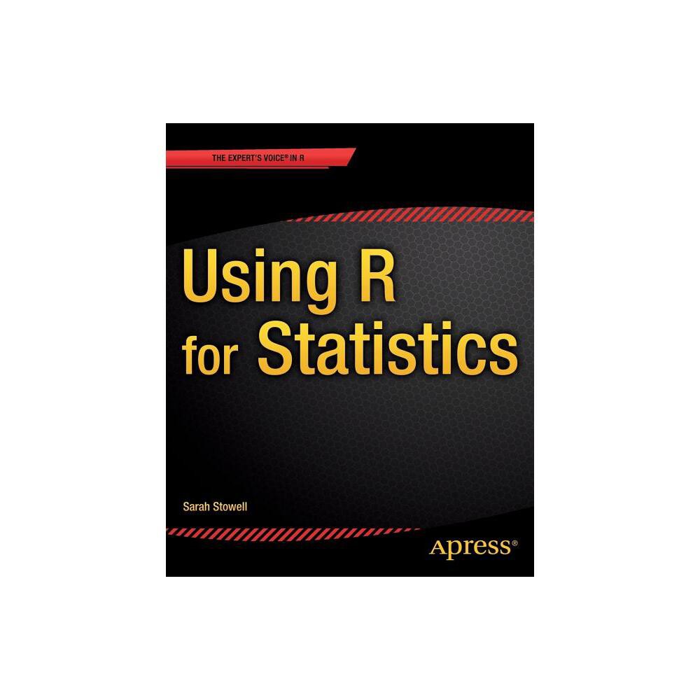 Using R for Statistics - by Sarah Baldock (Paperback)