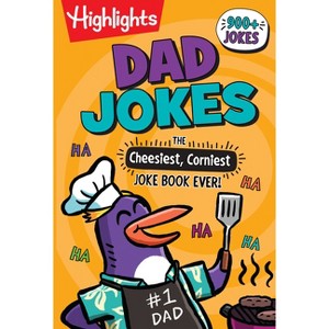 Dad Jokes: The Cheesiest, Corniest Joke Book Ever! - (Highlights Joke Books) (Paperback) - 1 of 1