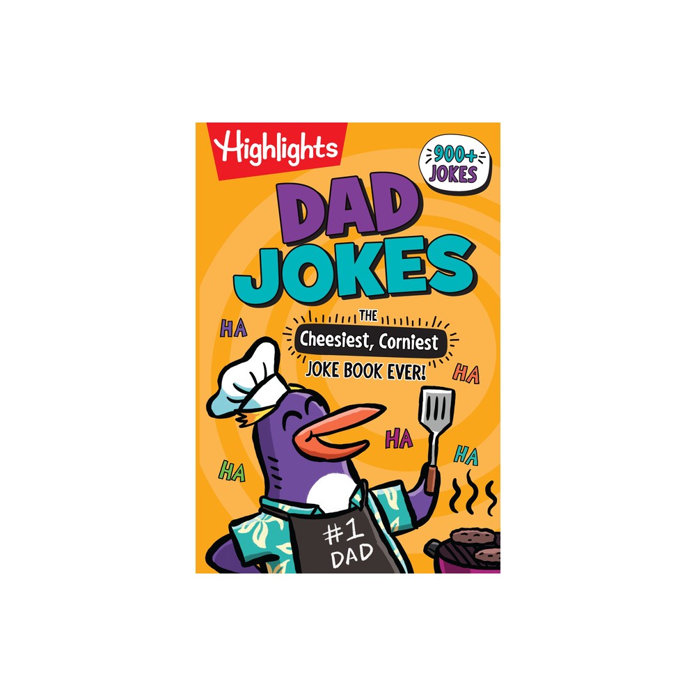 Dad Jokes: The Cheesiest, Corniest Joke Book Ever! - (Highlights Joke Books) (Paperback)