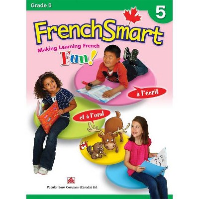 Frenchsmart Grade 5 - Learning Workbook for Fifth Grade Students - French Language Educational Workbook for Vocabulary, Reading and Grammar!