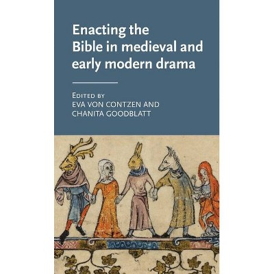 Enacting the Bible in Medieval and Early Modern Drama - (Manchester Medieval Literature and Culture) (Hardcover)