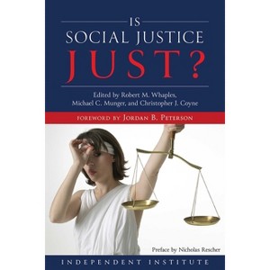 Is Social Justice Just? - by  Christopher J Coyne (Hardcover) - 1 of 1
