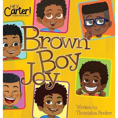 Brown Boy Joy - by  Thomishia Booker (Hardcover)