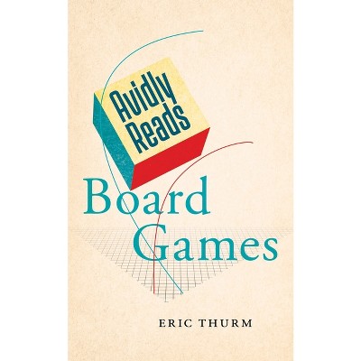 Board Games - by  Eric Thurm (Paperback)