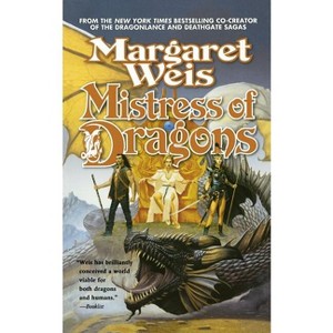 Mistress of Dragons - (Dragonvarld Trilogy) by  Margaret Weis (Paperback) - 1 of 1
