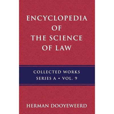 Encyclopedia of the Science of Law - by  Herman Dooyeweerd (Paperback)