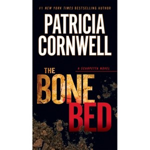 The Bone Bed - (Scarpetta) by  Patricia Cornwell (Paperback) - 1 of 1