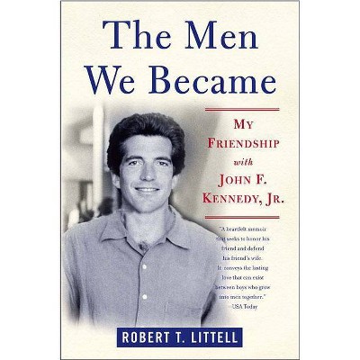 The Men We Became - by  Robert T Littell (Paperback)