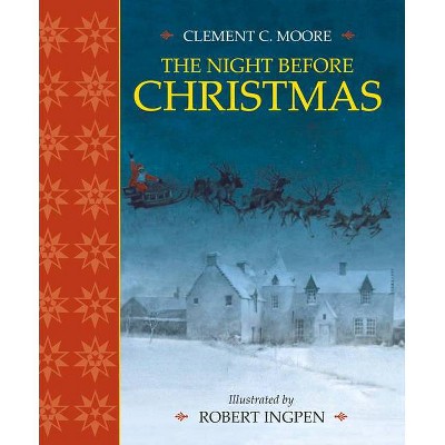 The Night Before Christmas - (Robert Ingpen Illustrated Classics) by  Clement C Moore (Hardcover)