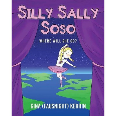 Silly Sally Soso - (Paperback)