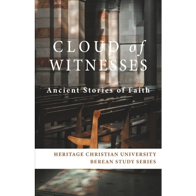 Cloud of Witnesses - (Berean Study) by  Ed Gallagher (Paperback)