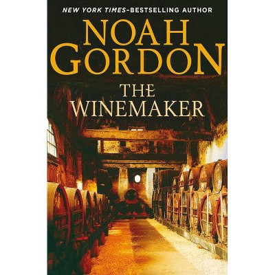The Winemaker - by  Noah Gordon (Paperback)