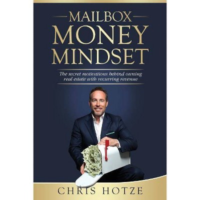 Mailbox Money Mindset - by  Chris Hotze (Paperback)