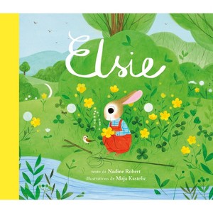 Elsie - by  Nadine Robert (Hardcover) - 1 of 1