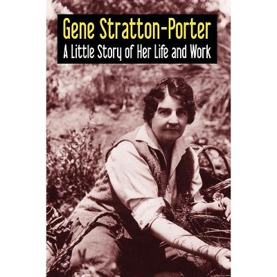 Gene Stratton-Porter - (Paperback)