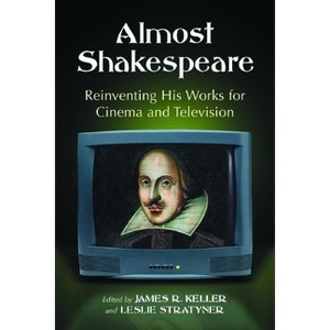 Almost Shakespeare - by  James R Keller & Leslie Stratyner (Paperback) - 1 of 1