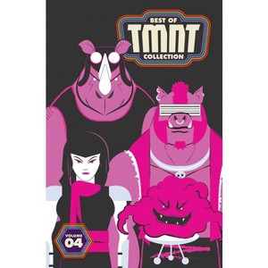 Best of Teenage Mutant Ninja Turtles Collection, Vol. 4 - by  Kevin Eastman & Peter Laird & Tom Waltz & Sophie Campbell (Paperback) - 1 of 1