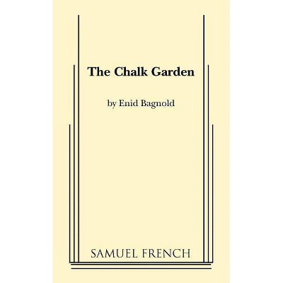 The Chalk Garden - by  Enid Bagnold (Paperback)