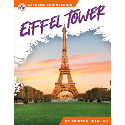 Eiffel Tower - by  Brienna Rossiter (Paperback)